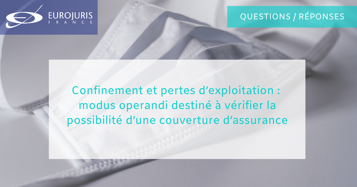 Confinement et pertes d’exploitation: modus operandi destiné à vérifier la possibilité d’une couverture d’assurance...