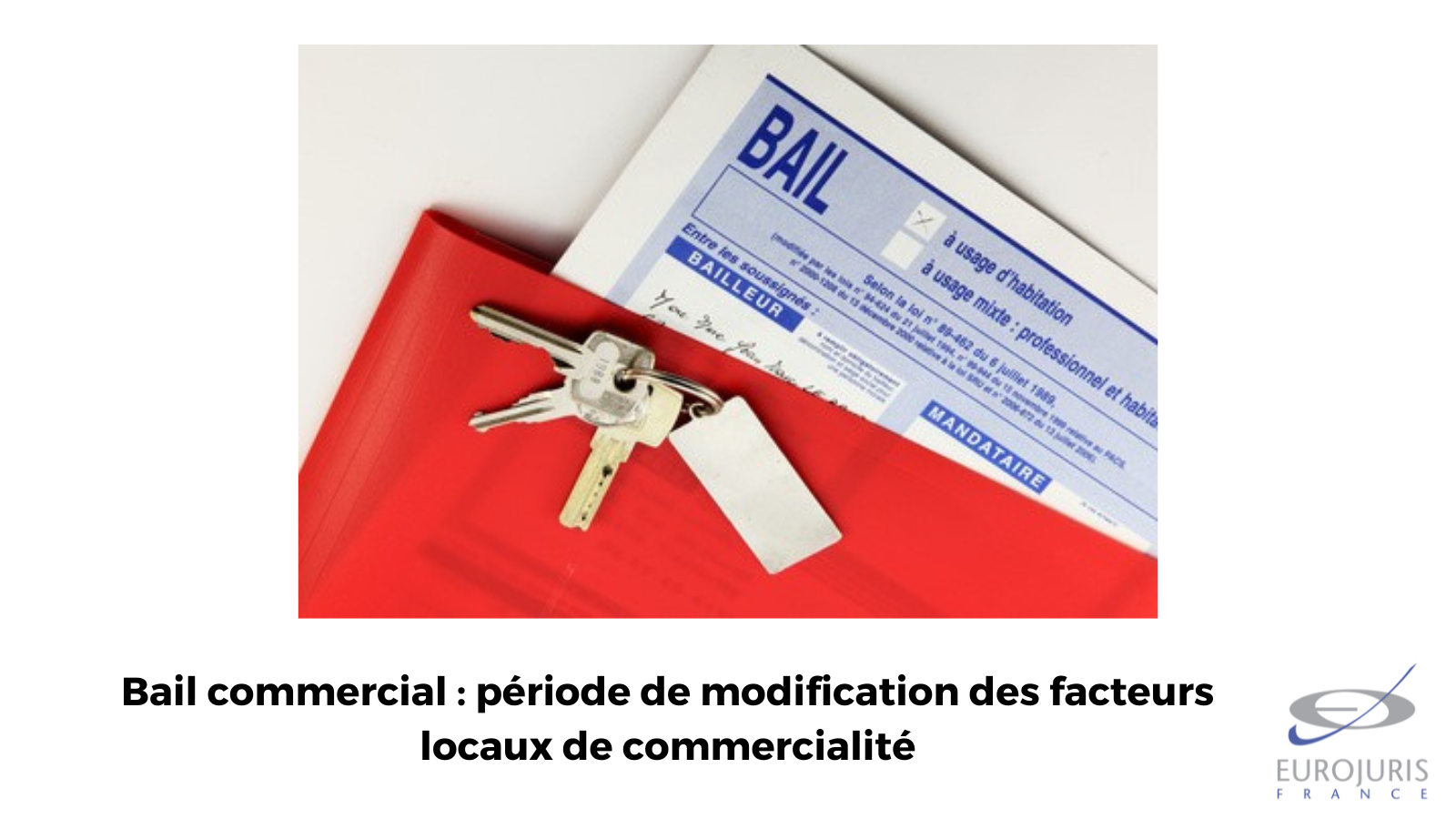 Bail commercial : période de modification des facteurs locaux de commercialité