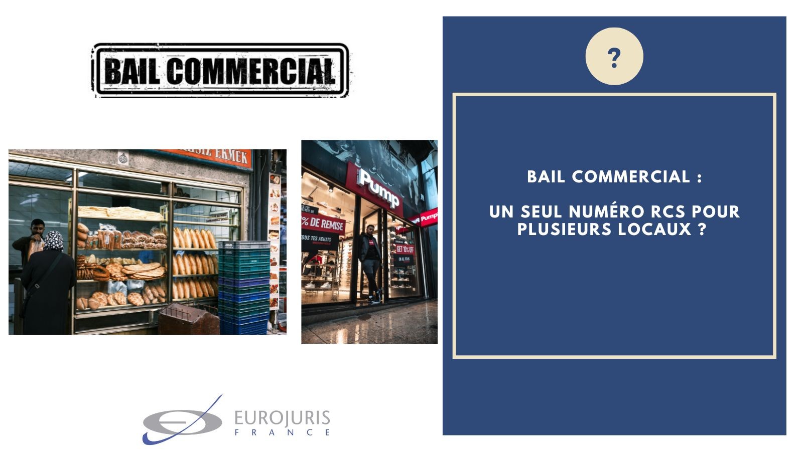 Bail commercial et plusieurs locaux