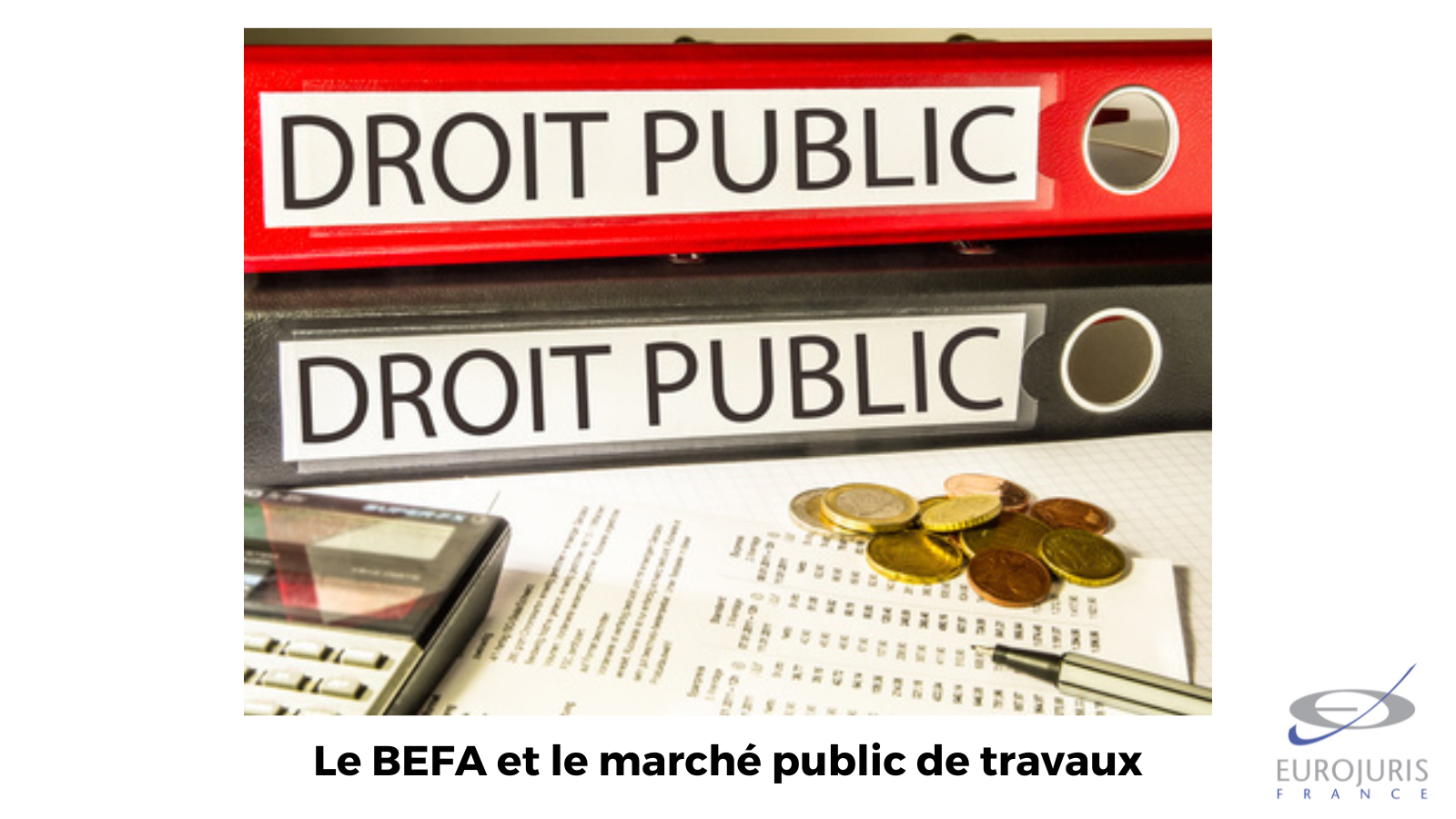 Le BEFA et le marché public de travaux - Précisions sur les modalités de distinction