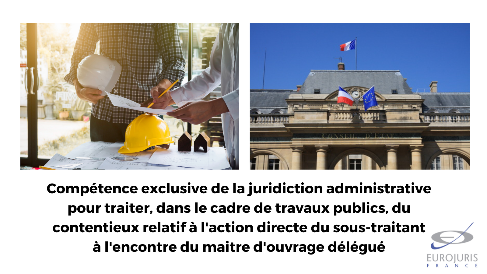 Compétence exclusive de la juridiction administrative pour traiter, dans le cadre de travaux publics, du contentieux relatif à l'action directe du sous-traitant à l'encontre du maitre d'ouvrage délégué 