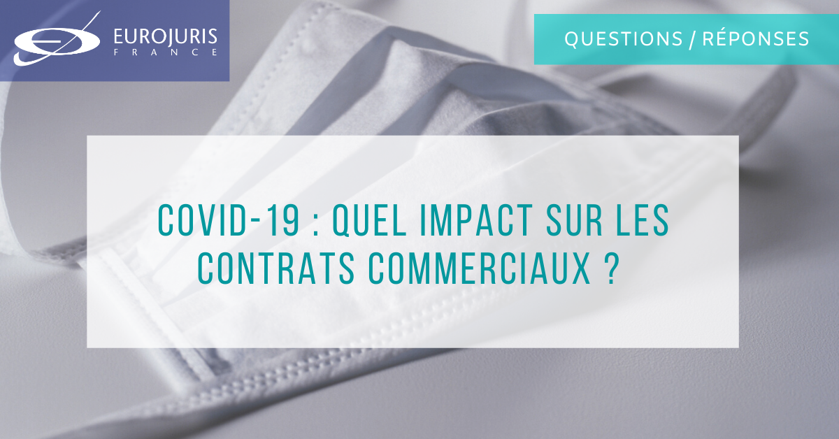 Covid-19 : quels impacts sur les contrats commerciaux ?