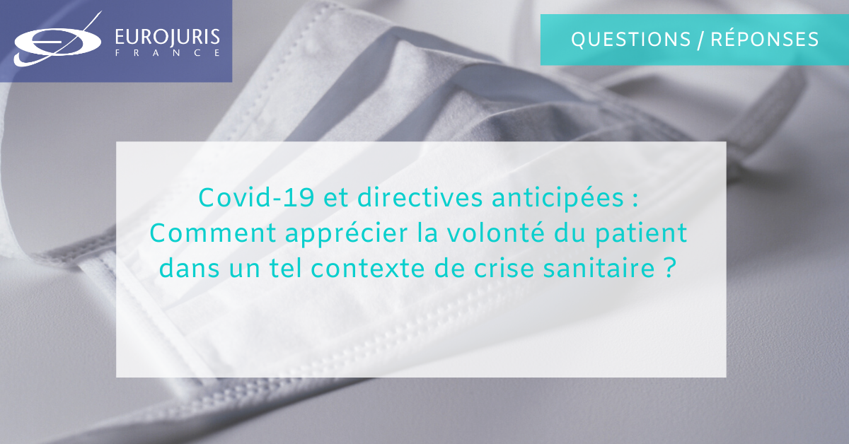Covid-19 et directives anticipées : comment apprécier la volonté du patient dans un tel contexte de crise sanitaire ? 