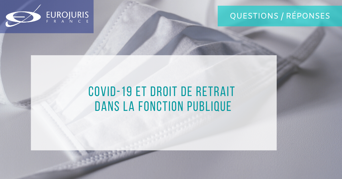 Covid-19 : quelles sont les conditions d'exercice du droit de retrait dans la fonction publique territoriale ?