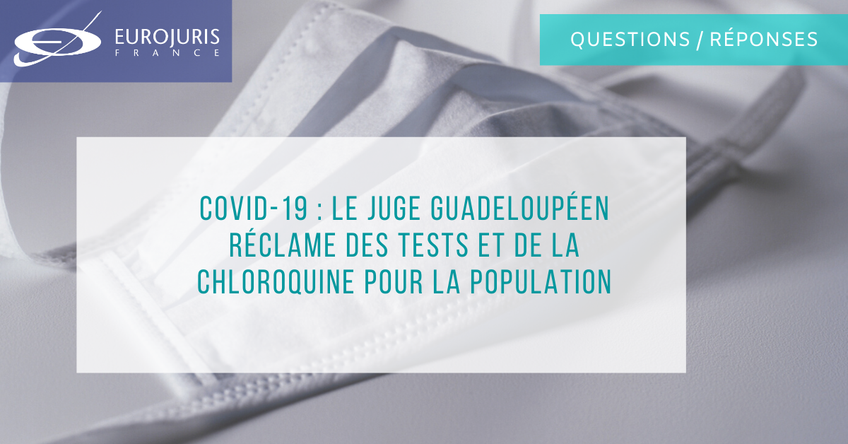 Coronavirus : le juge guadeloupéen réclame des tests et de la chloroquine pour la population