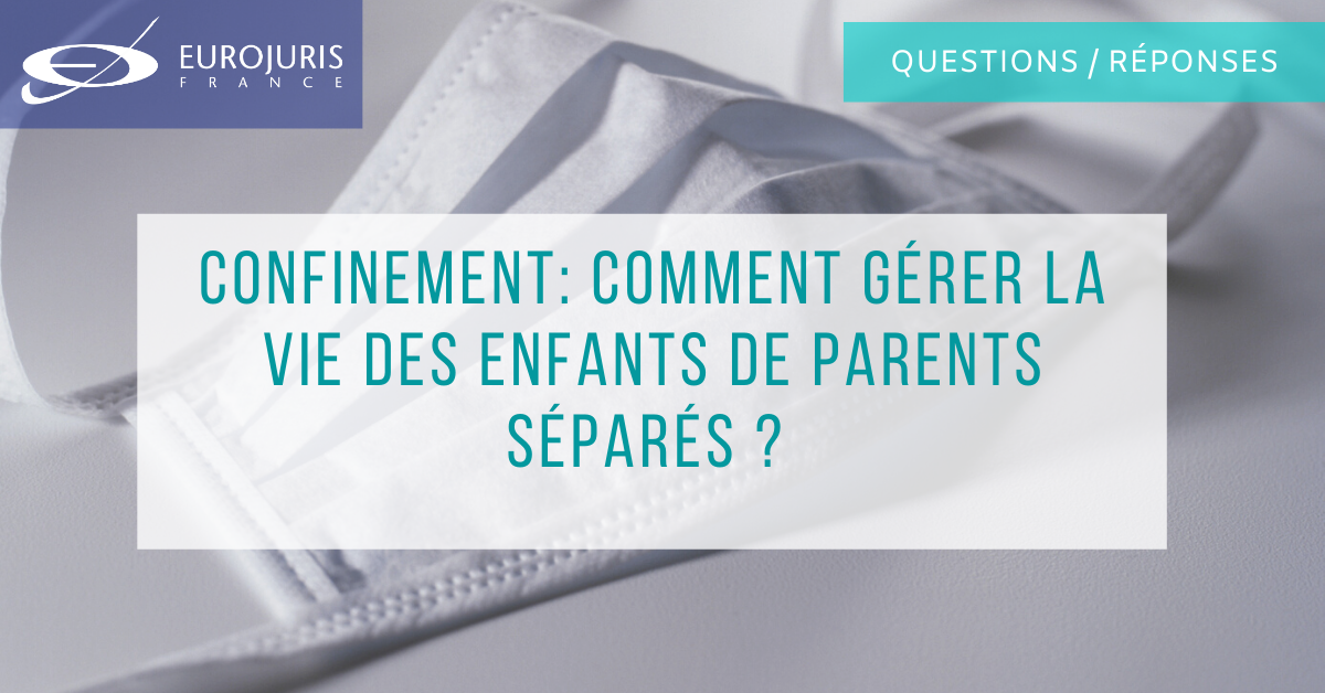 COVID-19 : comment gérer la vie des enfants de parents séparés ?