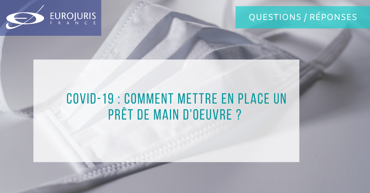 Covid-19 : comment mettre en place un prêt de main d'oeuvre ?