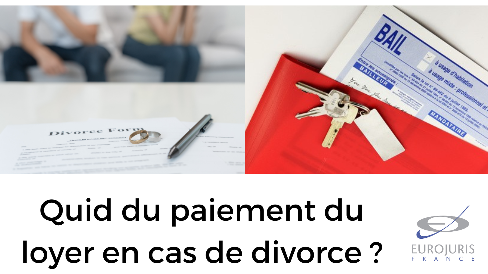 Bail d’habitation : divorce et paiement des loyers 