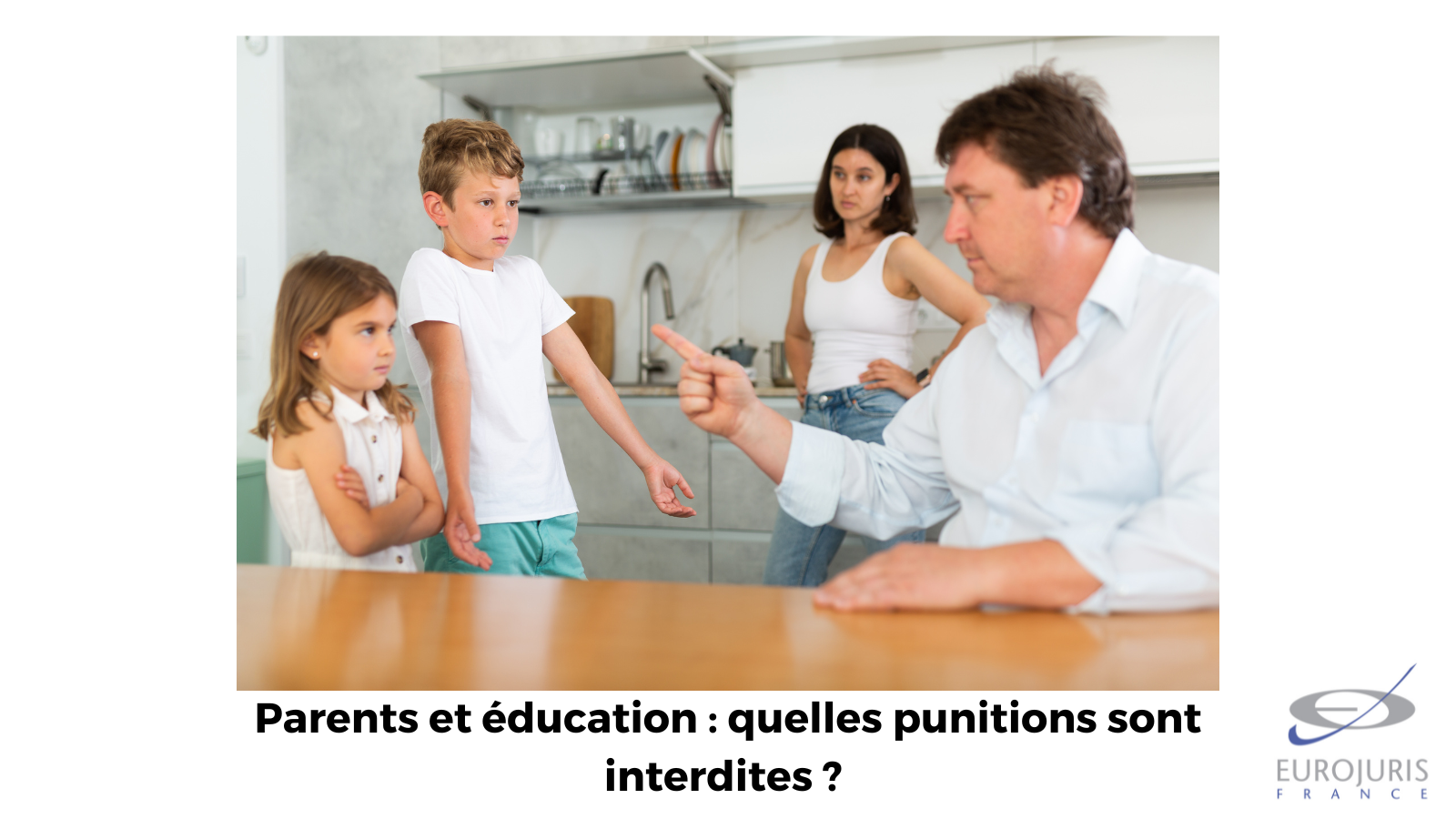Parents et éducation des enfants : quelles punitions sont interdites ? 
