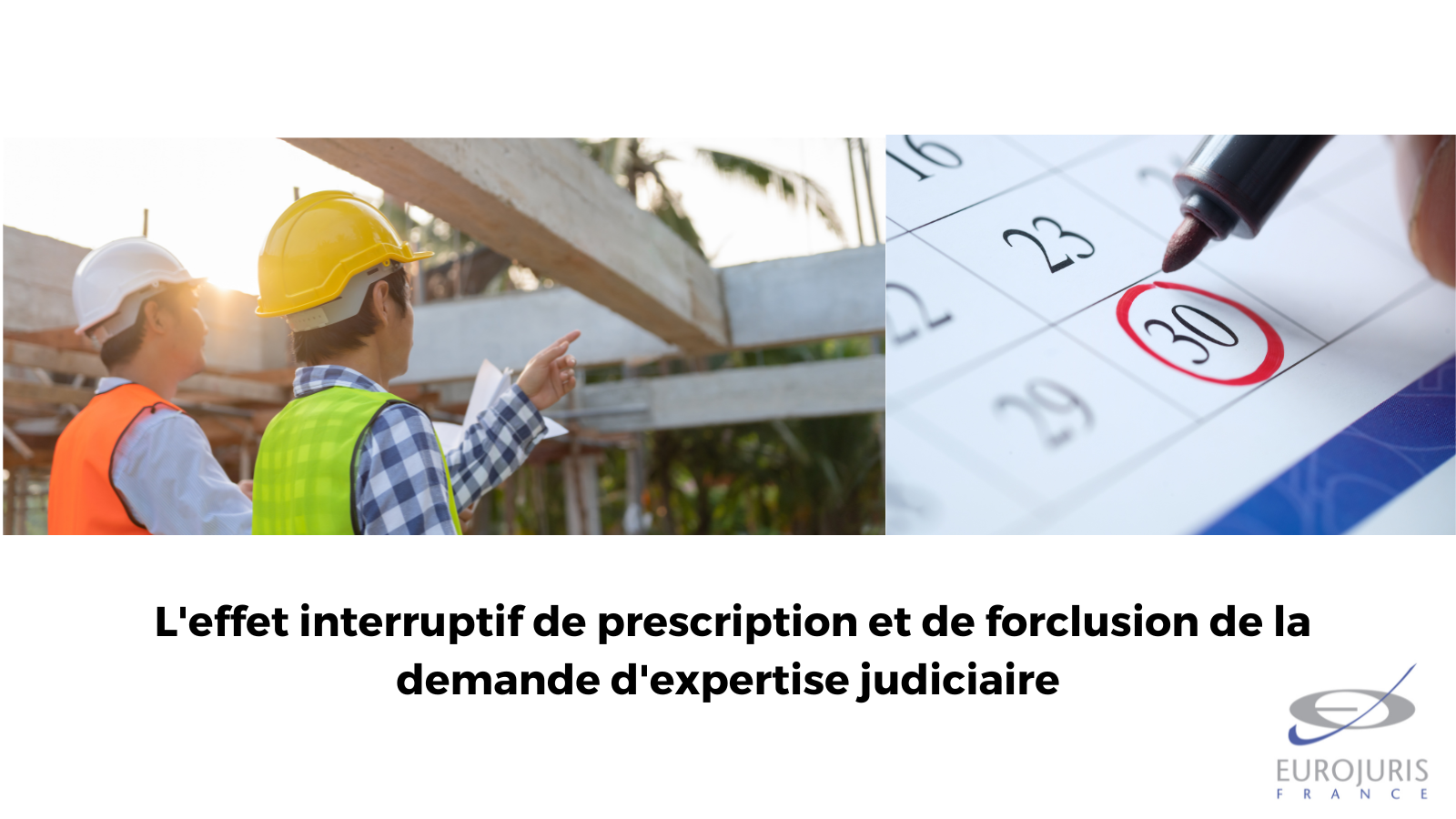 Les limites posées à l'effet interruptif de prescription et de forclusion de la demande d'expertise judiciaire