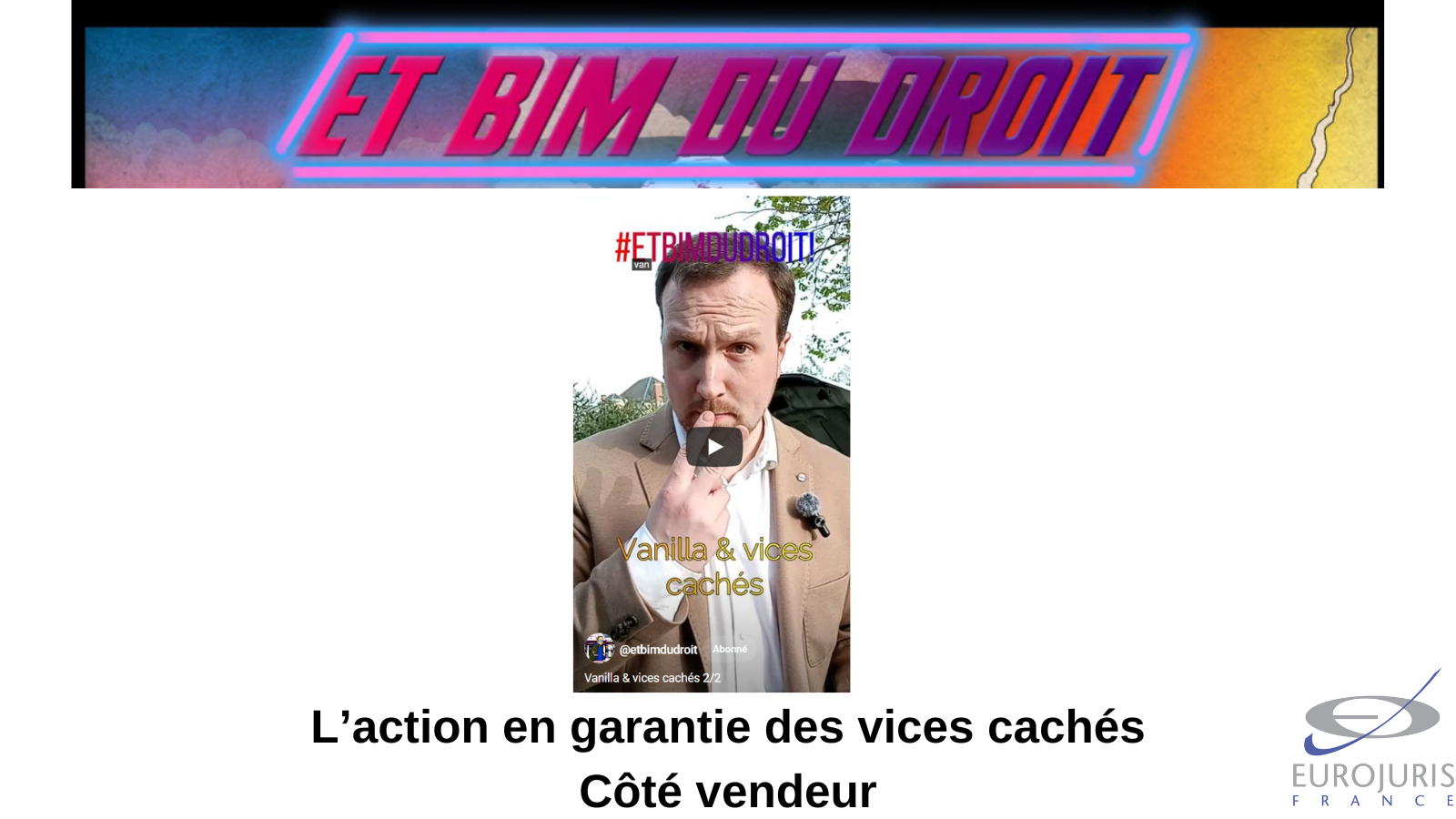 Vidéo sur la garantie contre les vices cachés, côté vendeur