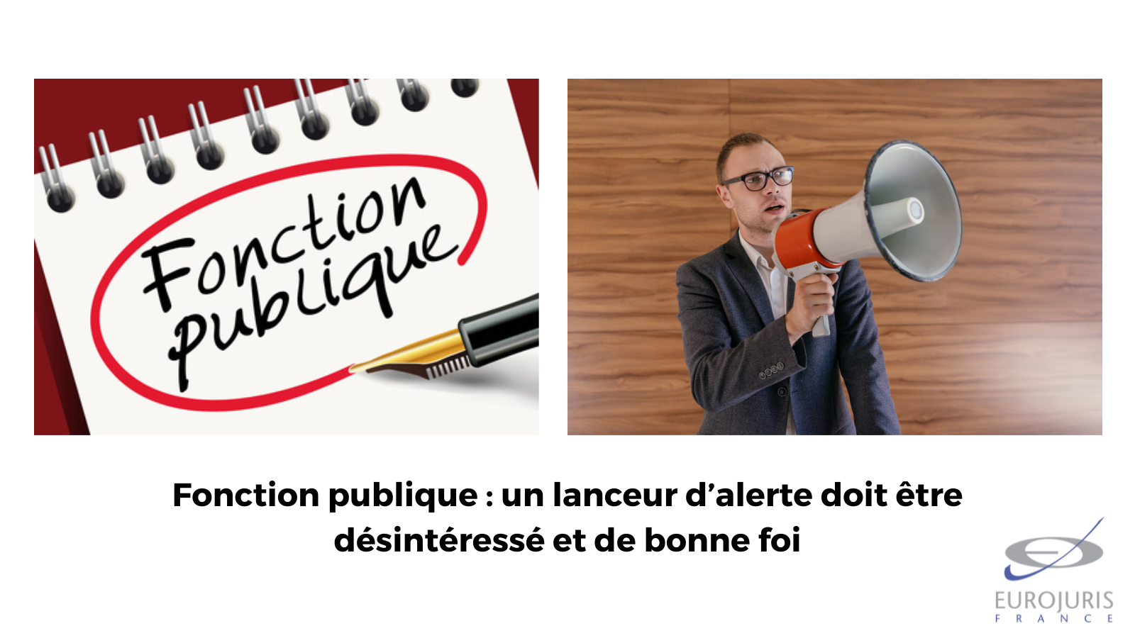 Fonction publique : un lanceur d’alerte doit être désintéressé et de bonne foi