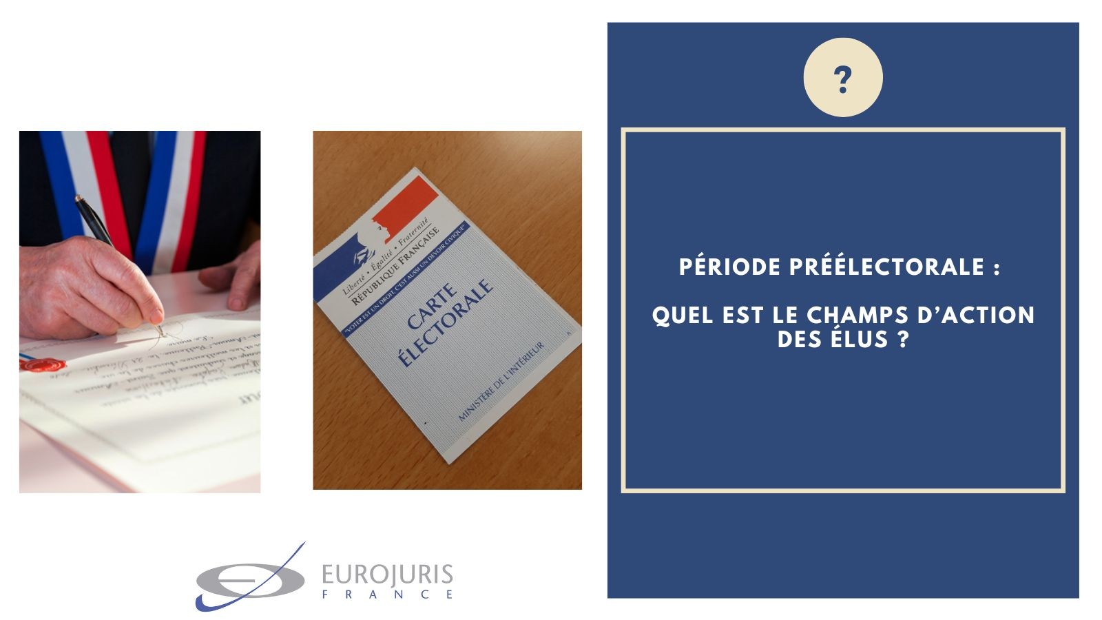 Période préelectorale et champs d'action des élus