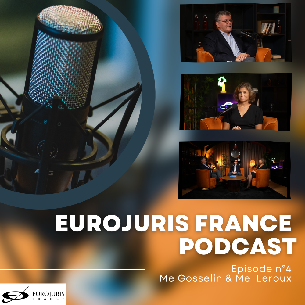 Podcast Eurojuris FX Gosselin et K Leroux