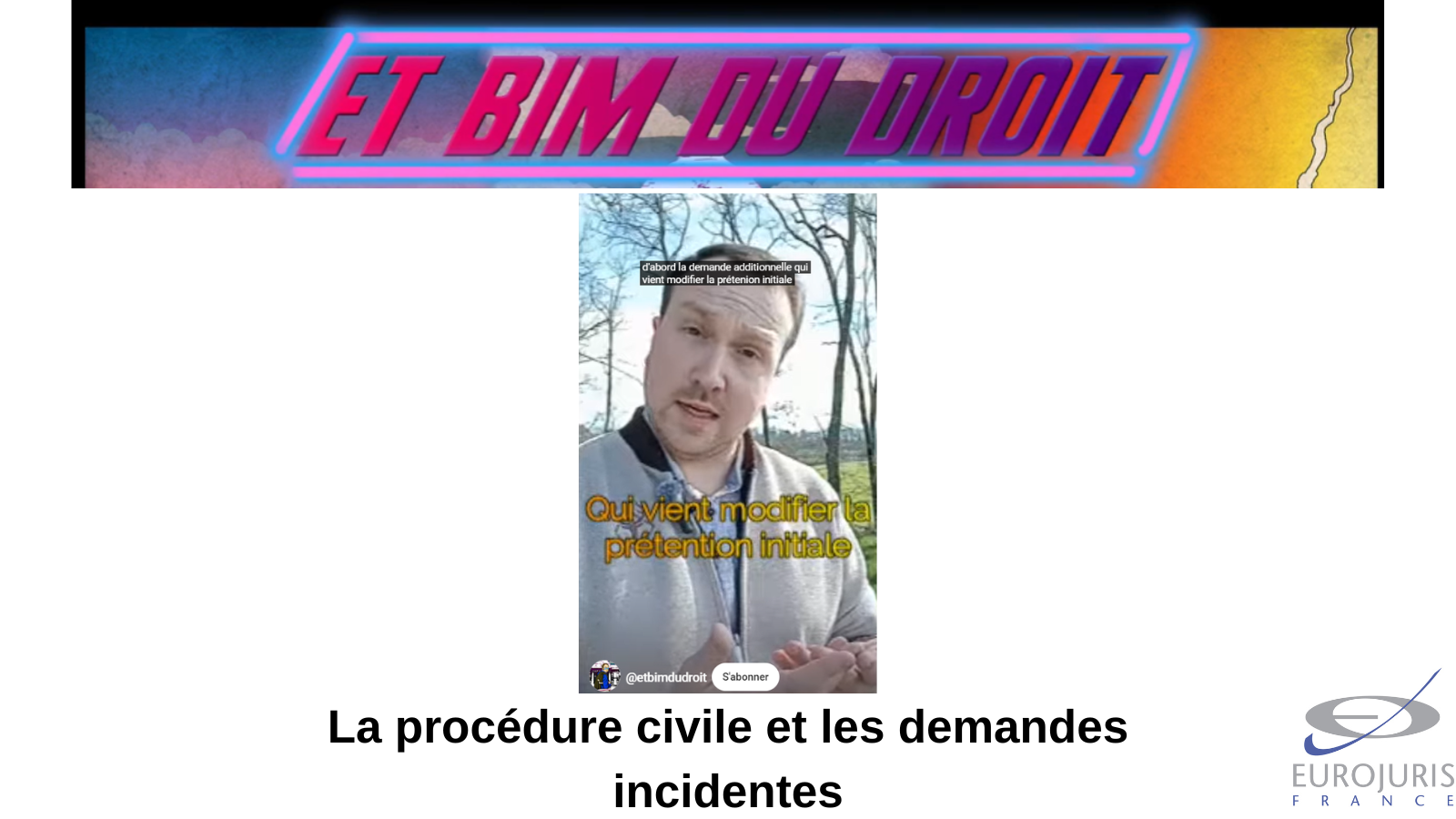 La procédure civile et les demandes incidentes