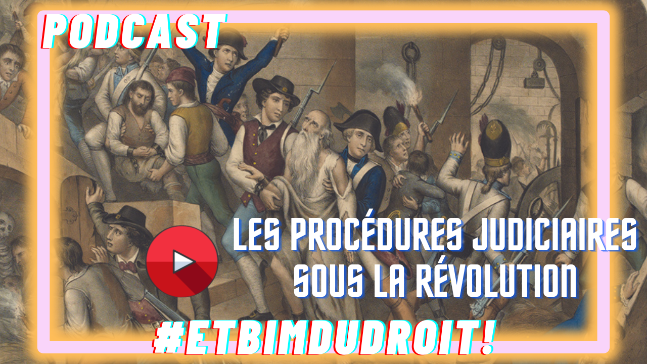 Les procédures judiciaires sous la Révolution