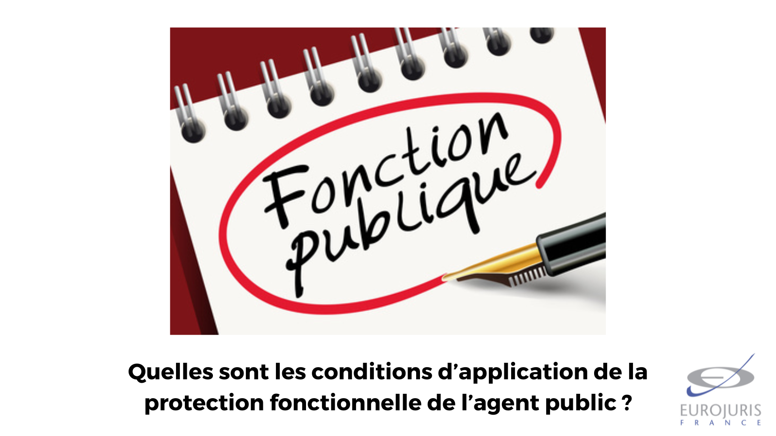 La protection fonctionnelle ne s’applique qu’aux atteintes portées en raison de la qualité d’agent public de la personne visée