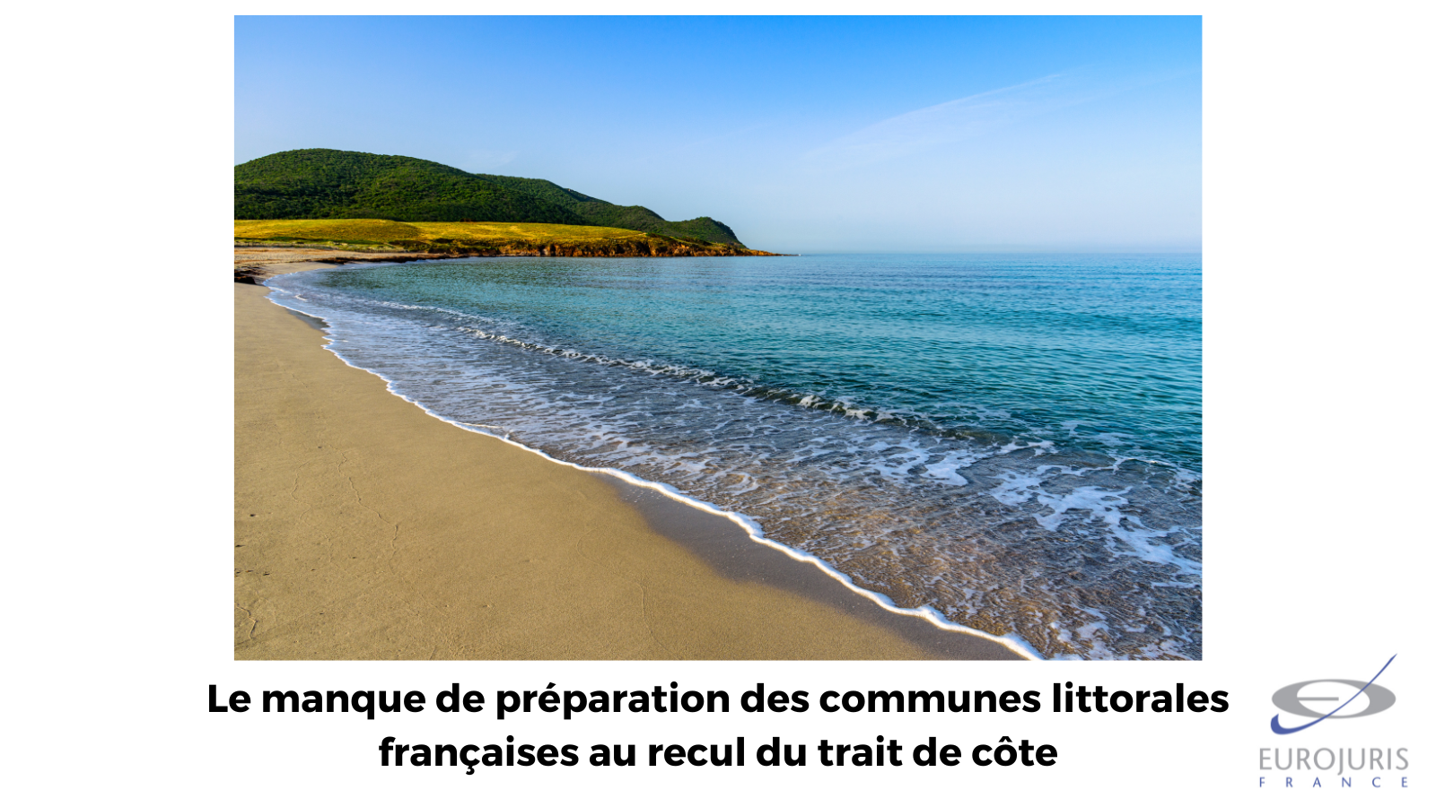 Le manque de préparation des communes littorales françaises au recul du trait de côte