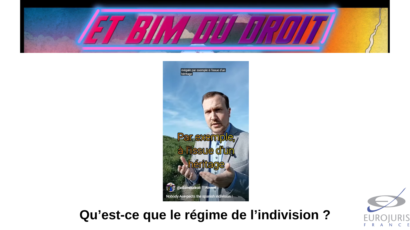 Vidéo sur l'indivision