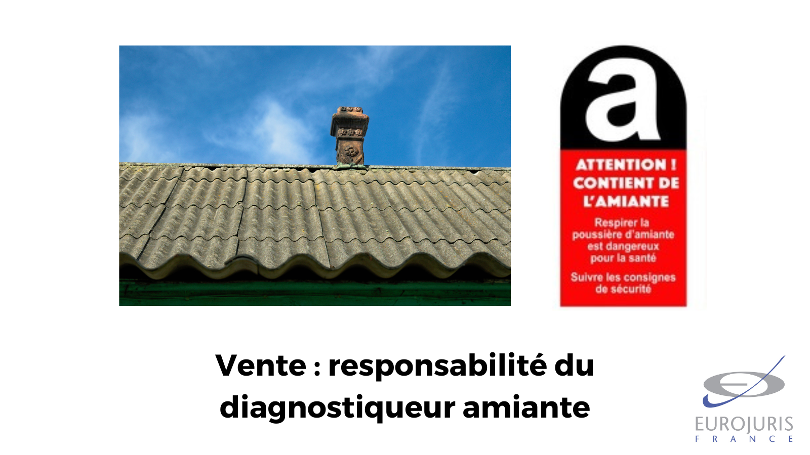 Vente : Responsabilité du Diagnostiqueur amiante