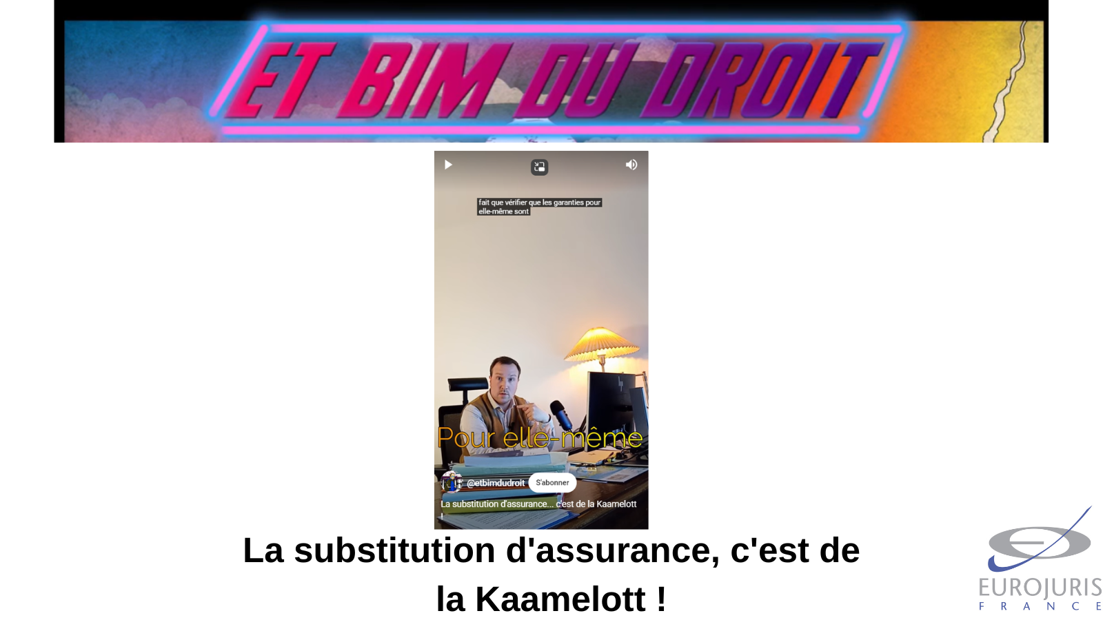 La substitution d'assurance, c'est de la Kaamelott !