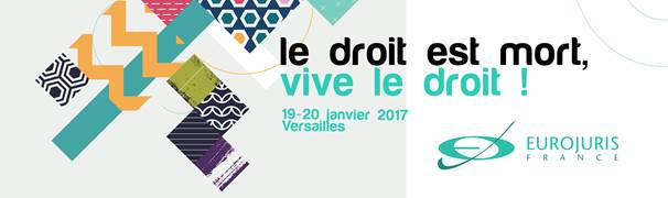 Le Congrès EUROJURIS FRANCE 2017 à Versailles