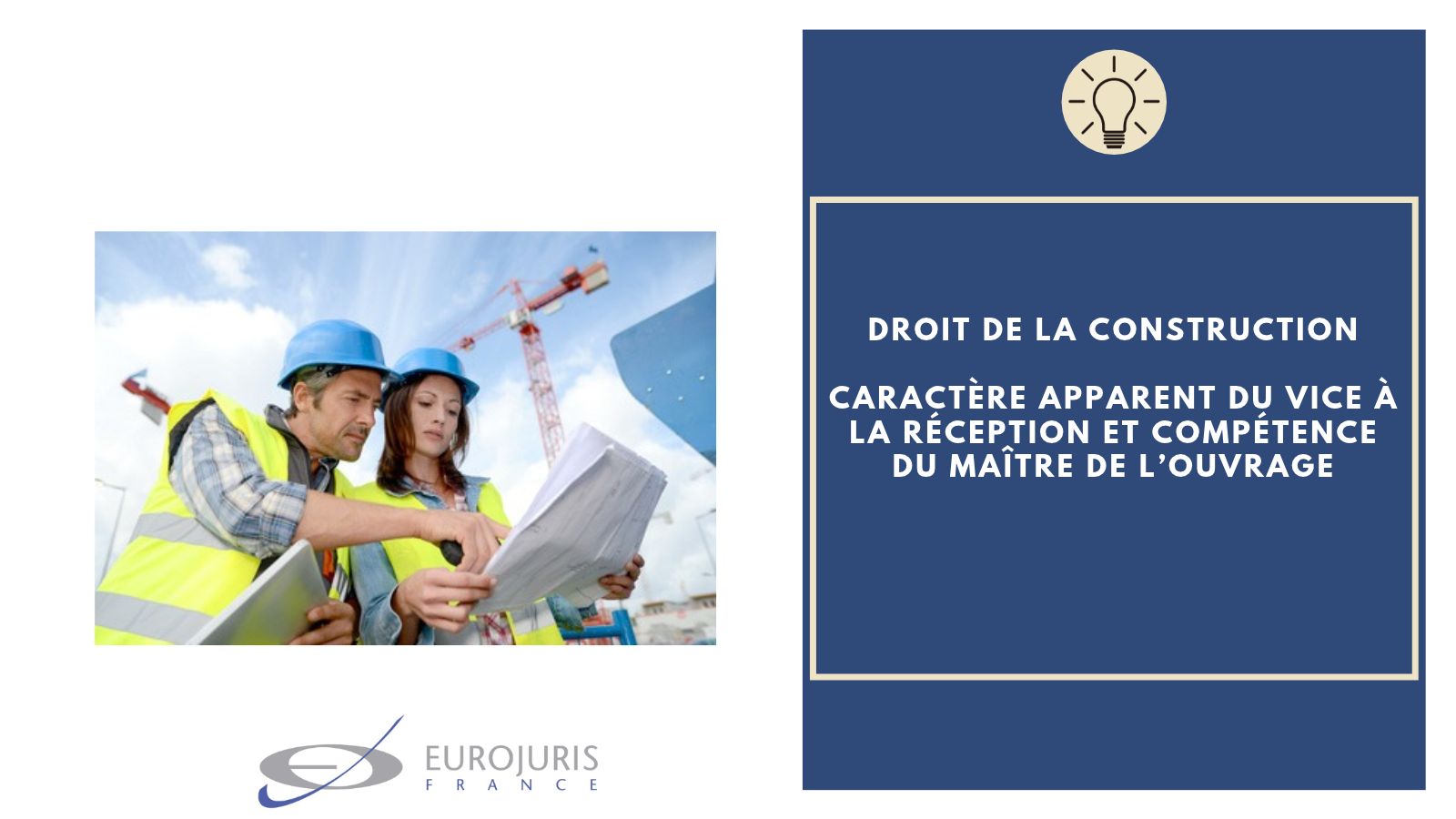 Caractère apparent du vice à la réception et compétence du maître de l’ouvrage
